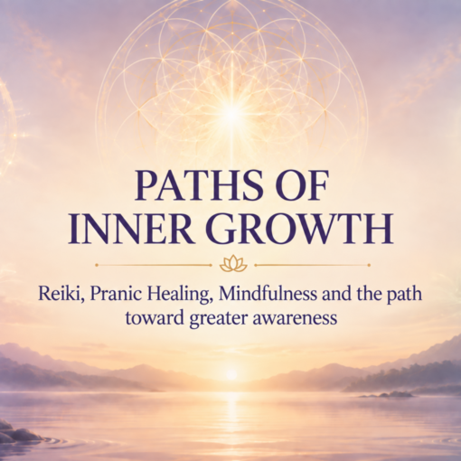 PATHS OF INNER GROWTH -Serene sunrise over a calm lake with distant mountains and glowing sacred geometry, featuring the title “Paths of Inner Growth” and references to Reiki, Pranic Healing, Mindfulness, and greater awareness.